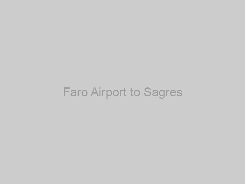 Book Transfer from Faro Airport to Sagres